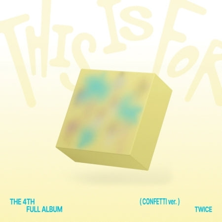 ( PRE ORDER ) TWICE - 4TH ALBUM [ THIS IS FOR ] CONFETTI VER