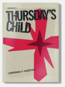 TXT - MINISODE 2: THURSDAY'S CHILD (4TH MINI ALBUM)